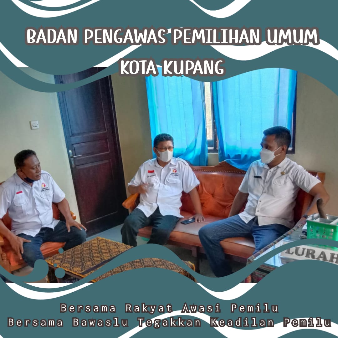 Awasi DPB, Bawaslu Kota Kupang Uji Petik di Dua Kelurahan